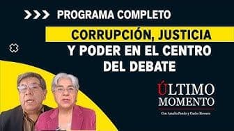Corrupción, justicia y poder en el centro del debate