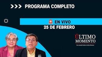 Último Momento 25 de febrero