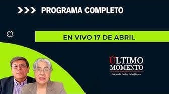 Último Momento 17 de abril