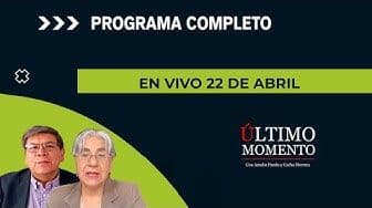 Último Momento 22 de abril