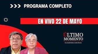 Último Momento 22 de mayo